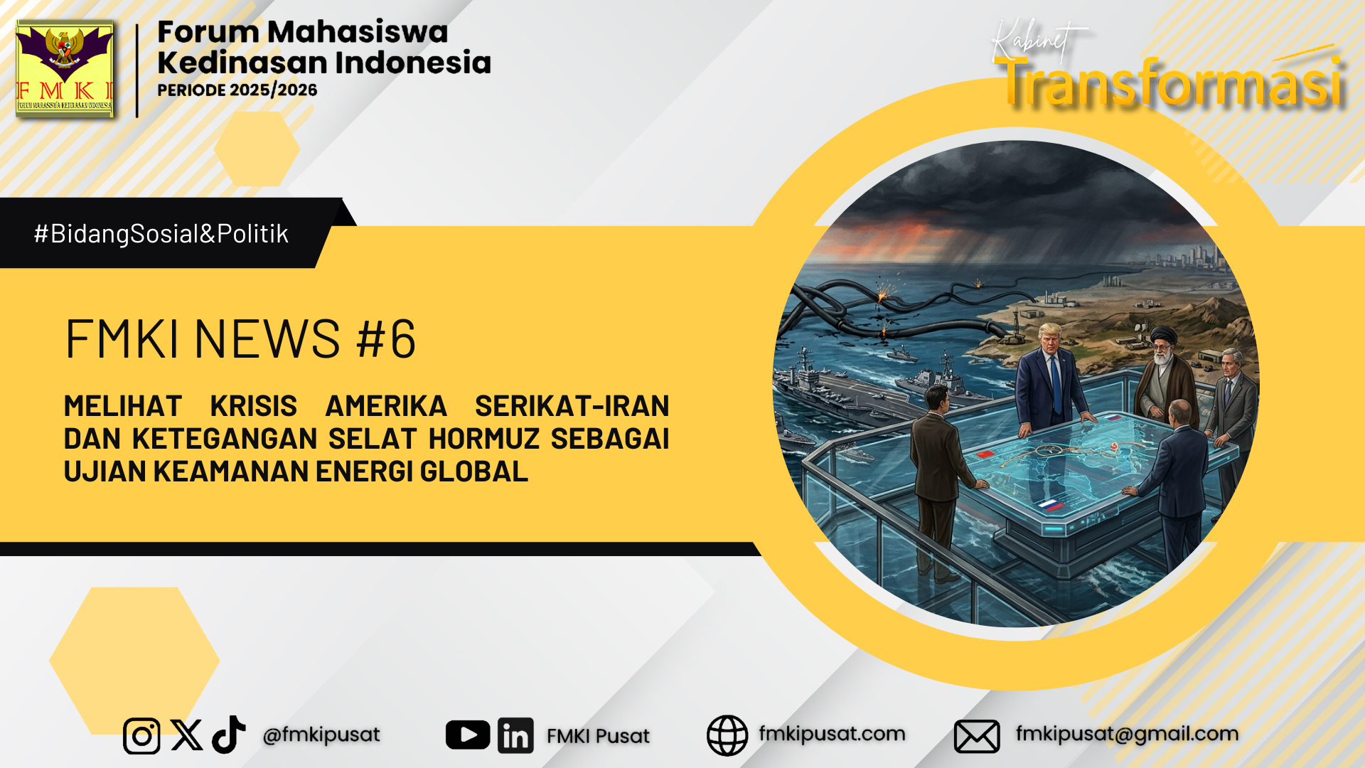 FMKI NEWS #6 Melihat Krisis Amerika Serikat-Iran dan Ketegangan Selat Hormuz Sebagai Ujian Keamanan Energi Global